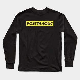 Posty Fan Postyaholic Long Sleeve T-Shirt